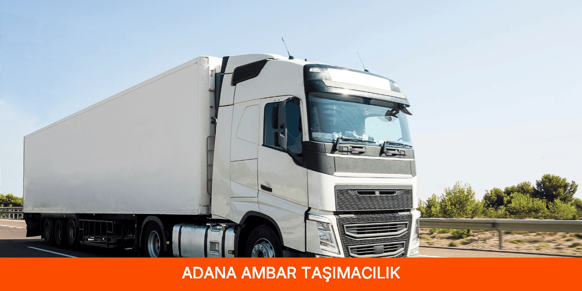 Adana Ambar Taşımacılık