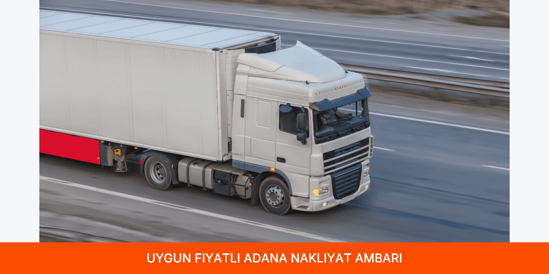 Uygun Fiyatlı Adana Nakliyat Ambarı